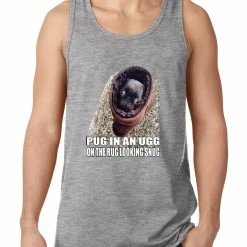 Bewild Cool Funny & Offensive Pug In An Ugg On A Rug Looking Snug Tank Top
