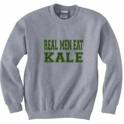 Bewild Cool Funny & Offensive Real Men Eat Kale Crewneck Sweatshirt