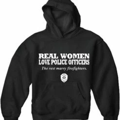 Bewild Real Women Love Police Officers Adult Hoodie Positive Reinforcement