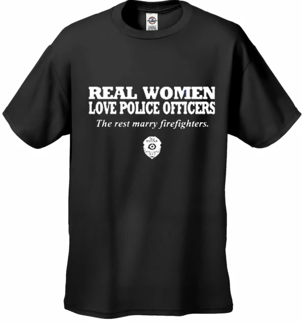 Bewild Positive Reinforcement Real Women Love Police Officers Men's T- Shirt 4 Bewild Positive Reinforcement Real Women Love Police Officers Men's T- Shirt