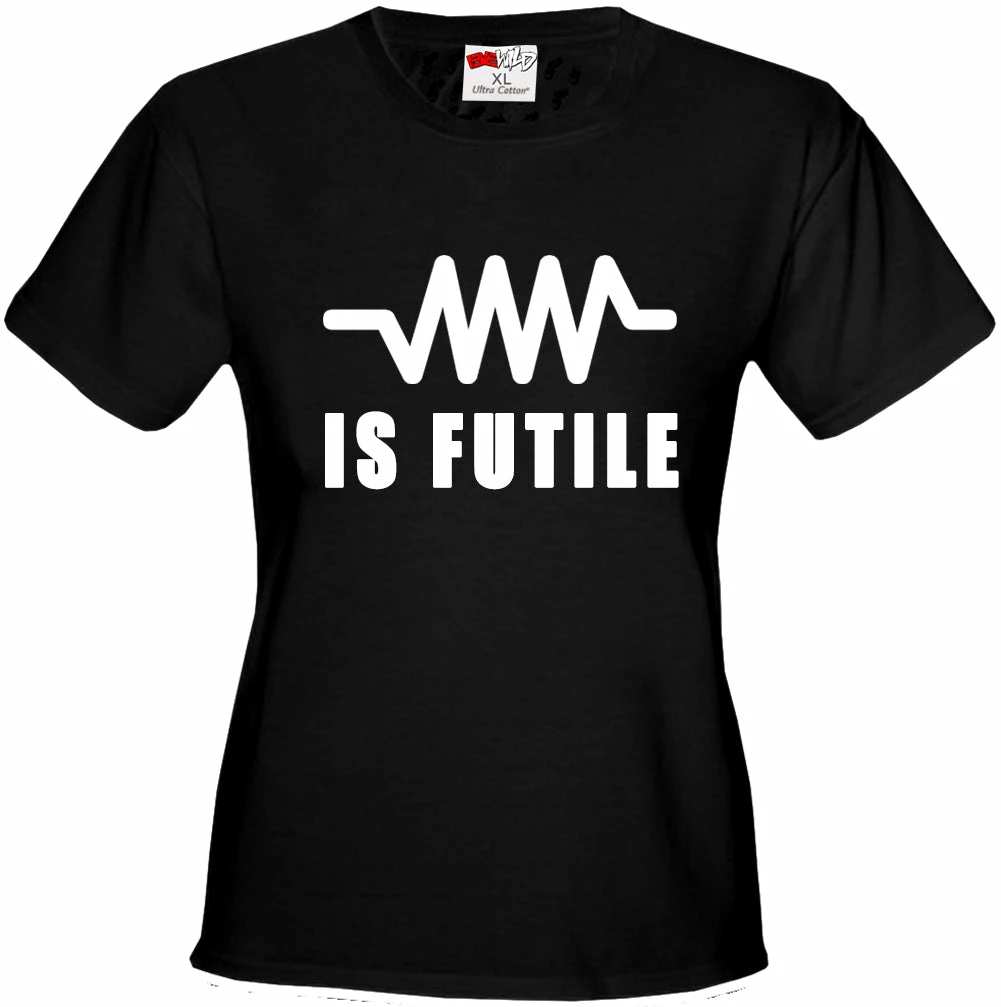 Bewild Resistance Is Futile Borg Girl's T-Shirt Famous Quotes And Sayings 5 Bewild Resistance Is Futile Borg Girl's T-Shirt Famous Quotes And Sayings