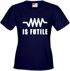 Bewild Resistance Is Futile Borg Girl's T-Shirt Famous Quotes And Sayings 19 Bewild Resistance Is Futile Borg Girl's T-Shirt Famous Quotes And Sayings