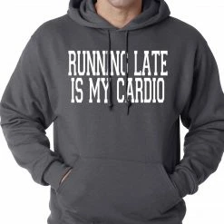 Bewild Running Late Is My Cardio Adult Hoodie Cool Funny & Offensive 14 Bewild Running Late Is My Cardio Adult Hoodie Cool Funny & Offensive