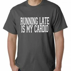 Bewild Running Late Is My Cardio Mens T-shirt Cool Funny & Offensive 14 Bewild Running Late Is My Cardio Mens T-shirt Cool Funny & Offensive