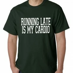 Bewild Running Late Is My Cardio Mens T-shirt Cool Funny & Offensive 15 Bewild Running Late Is My Cardio Mens T-shirt Cool Funny & Offensive