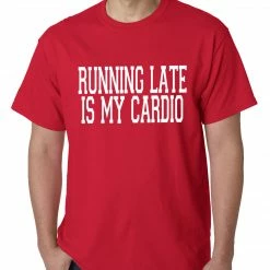 Bewild Running Late Is My Cardio Mens T-shirt Cool Funny & Offensive 20 Bewild Running Late Is My Cardio Mens T-shirt Cool Funny & Offensive