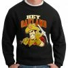 Bewild San Francisco Fan - Hey Oakland Adult Crewneck Sport Inspiration