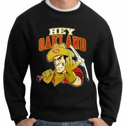 Bewild San Francisco Fan - Hey Oakland Adult Crewneck Sport Inspiration