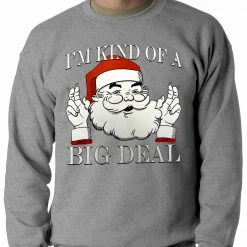 Bewild Holiday Prints Santa - Kind Of A Big Deal Adult Crewneck