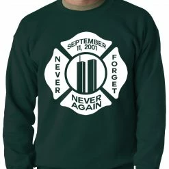 Bewild September 11, 2001 Never Forget, Never Again Adult Crewneck Say It Loud