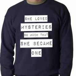 Bewild She Loved Mysteries So Much, She Became One Adult Crewneck Cool Funny & Offensive 11 Bewild She Loved Mysteries So Much, She Became One Adult Crewneck Cool Funny & Offensive