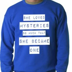 Bewild She Loved Mysteries So Much, She Became One Adult Crewneck Cool Funny & Offensive 13 Bewild She Loved Mysteries So Much, She Became One Adult Crewneck Cool Funny & Offensive