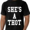 Bewild Men's T-Shirts She's A Thot Men's T-Shirt