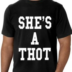 Bewild Men's T-Shirts She's A Thot Men's T-Shirt
