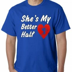 Bewild Men's T-Shirts She's My Better Half Mens T-shirt