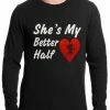 Bewild She's My Better Half Thermal Shirt