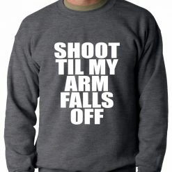 Bewild Shoot Til My Arm Falls Off Basketball Adult Crewneck