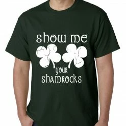 Bewild Men's T-Shirts Show Me Your Shamrocks St. Patrick's Day Mens T-shirt 12 Bewild Men's T-Shirts Show Me Your Shamrocks St. Patrick's Day Mens T-shirt