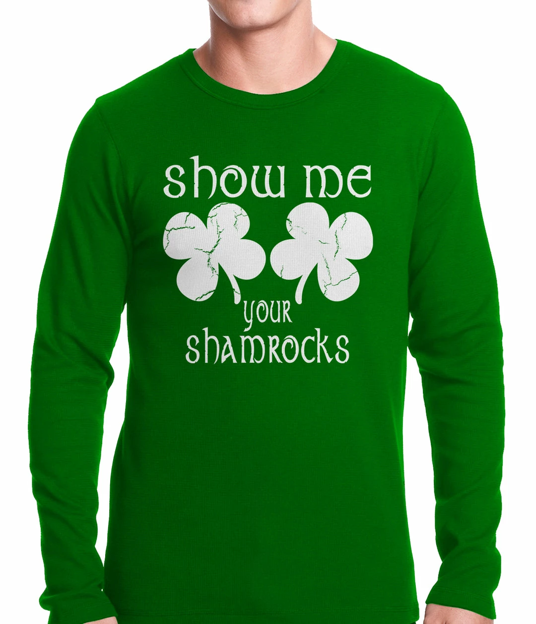 Bewild Show Me Your Shamrocks St. Patrick's Day Thermal Shirt 4 Bewild Show Me Your Shamrocks St. Patrick's Day Thermal Shirt