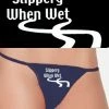 Bewild Thongs Slippery When Wet Thong