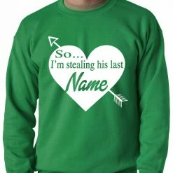 Bewild Positive Reinforcement So I'm Stealing His Name Couples Adult Crewneck