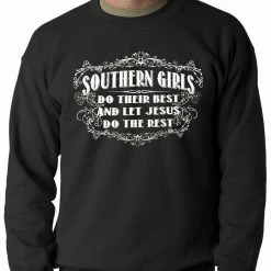 Bewild Southern Girls Do Their Best Adult Crewneck Political View
