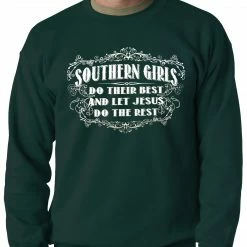 Bewild Southern Girls Do Their Best Adult Crewneck Political View