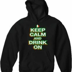 Bewild Unisex Sweatshirts & Long Sleeve St. Patrick's Day Hoodies - Keep Calm And Drink On Adult Hoodie
