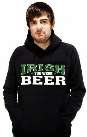 Bewild St. Patrick's Day Irish You Were Beer Hoodie 3 Bewild St. Patrick's Day Irish You Were Beer Hoodie