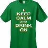 Bewild St. Patrick's Day Shirts - Keep Calm And Drink On Men's T-Shirt Men's T-Shirts 1 Bewild St. Patrick's Day Shirts - Keep Calm And Drink On Men's T-Shirt Men's T-Shirts