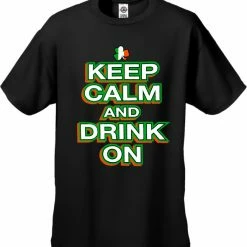 Bewild St. Patrick's Day Shirts - Keep Calm And Drink On Men's T-Shirt Men's T-Shirts