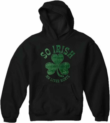Bewild St. Patrick's Day "So Irish My Liver Hurts" Hoodie 4 Bewild St. Patrick's Day "So Irish My Liver Hurts" Hoodie