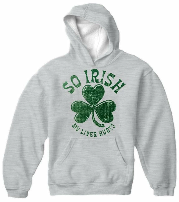 Bewild St. Patrick's Day "So Irish My Liver Hurts" Hoodie 5 Bewild St. Patrick's Day "So Irish My Liver Hurts" Hoodie