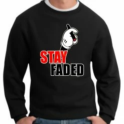 Bewild Stay Faded Cartoon Hands Crewneck Sweatshirt Cool Funny & Offensive