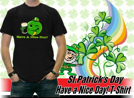 Bewild St. Patrick's Day Tees - Have A Nice Day Irish Smiley T-Shirt 12 Bewild St. Patrick's Day Tees - Have A Nice Day Irish Smiley T-Shirt