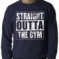 Bewild Hip-Hop Inspired Clothing Straight Outta The Gym Adult Crewneck