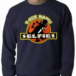 Bewild T-Rex Hates Selfies Funny Adult Crewneck 16 Bewild T-Rex Hates Selfies Funny Adult Crewneck