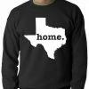 Bewild Texas Is Home Crewneck Nationality & Ethnic