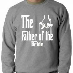 Bewild The Father Of The Bride Funny Adult Crewneck Cool Funny & Offensive 11 Bewild The Father Of The Bride Funny Adult Crewneck Cool Funny & Offensive