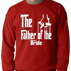 Bewild The Father Of The Bride Funny Adult Crewneck Cool Funny & Offensive 14 Bewild The Father Of The Bride Funny Adult Crewneck Cool Funny & Offensive