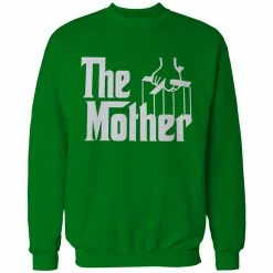 Bewild Cool Funny & Offensive The Mother Funny Adult Crewneck