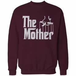 Bewild Cool Funny & Offensive The Mother Funny Adult Crewneck