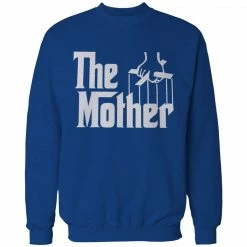 Bewild Cool Funny & Offensive The Mother Funny Adult Crewneck