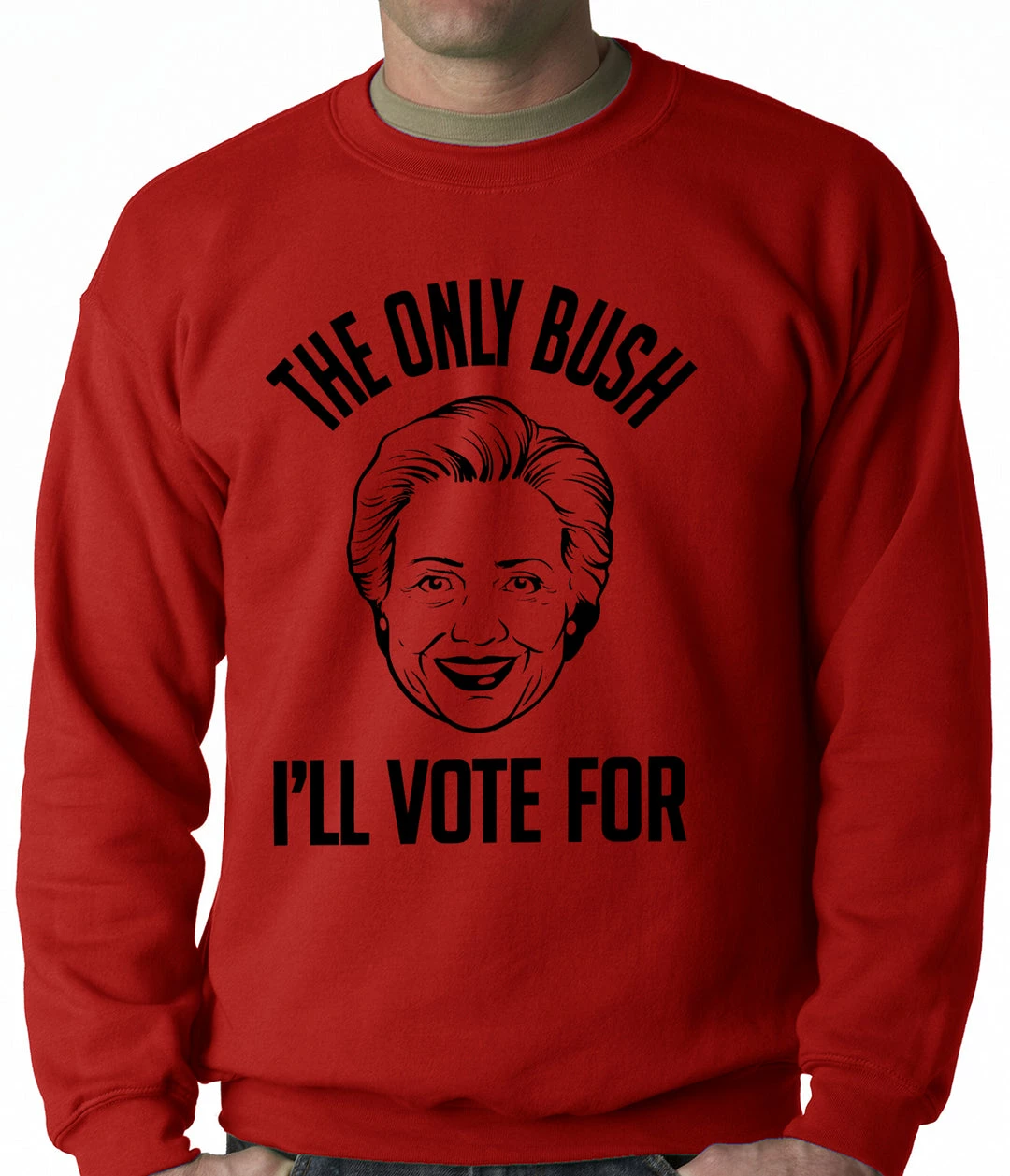 Bewild The Only Bush I'm Voting For Adult Crewneck Political View 5 Bewild The Only Bush I'm Voting For Adult Crewneck Political View