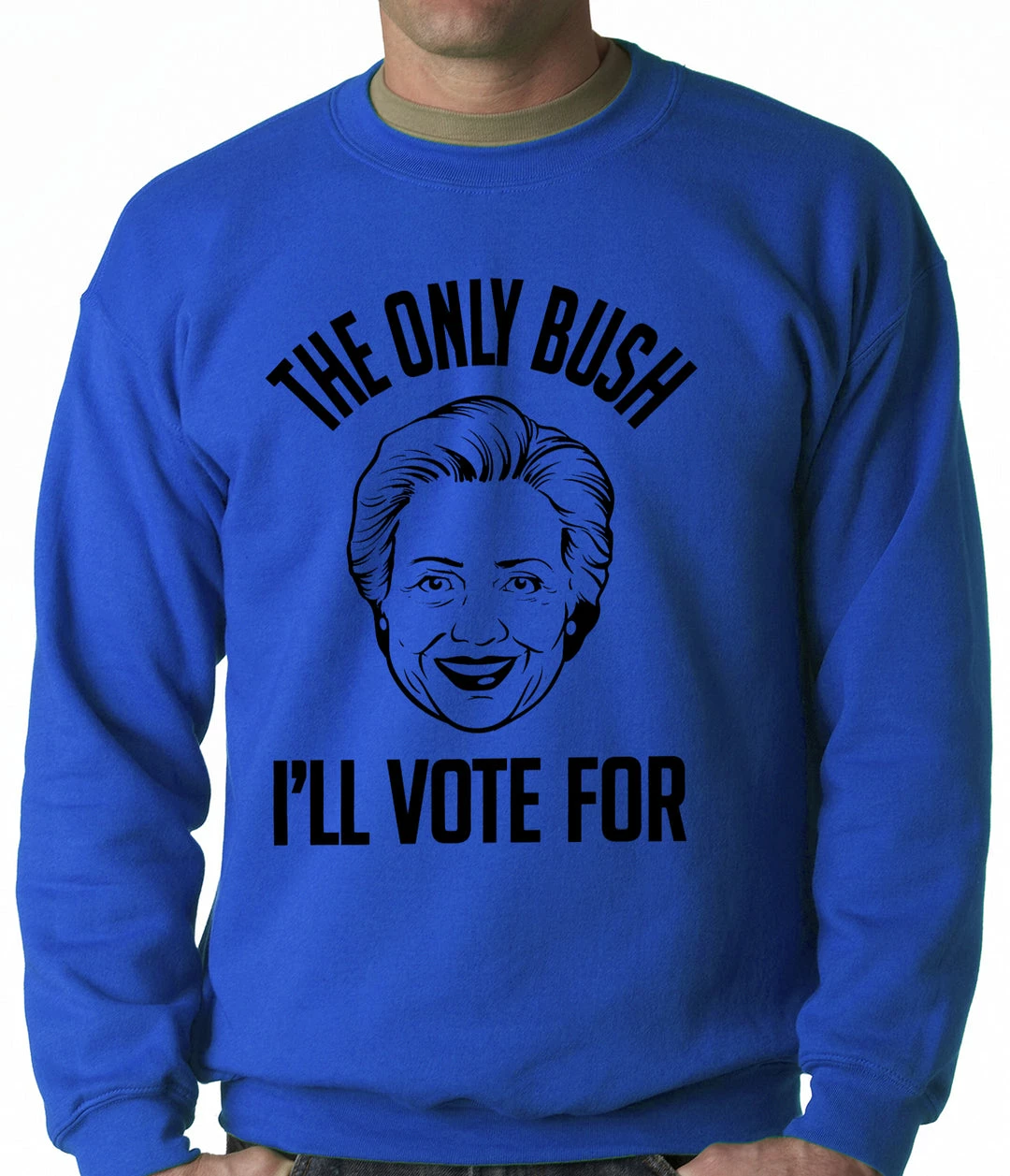 Bewild The Only Bush I'm Voting For Adult Crewneck Political View 6 Bewild The Only Bush I'm Voting For Adult Crewneck Political View