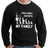 Bewild This Family Protects My Family Crewneck Sweatshirt Cool Funny & Offensive