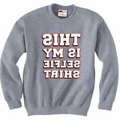 Bewild This Is My Selfie Shirt Crewneck Sweatshirt Cool Funny & Offensive