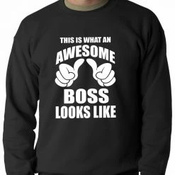 Bewild This Is What An Awesome Boss Looks Like Adult Crewneck