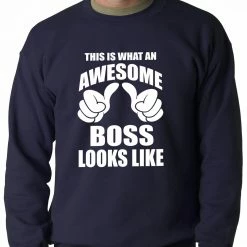 Bewild This Is What An Awesome Boss Looks Like Adult Crewneck 11 Bewild This Is What An Awesome Boss Looks Like Adult Crewneck