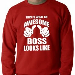 Bewild This Is What An Awesome Boss Looks Like Adult Crewneck 12 Bewild This Is What An Awesome Boss Looks Like Adult Crewneck